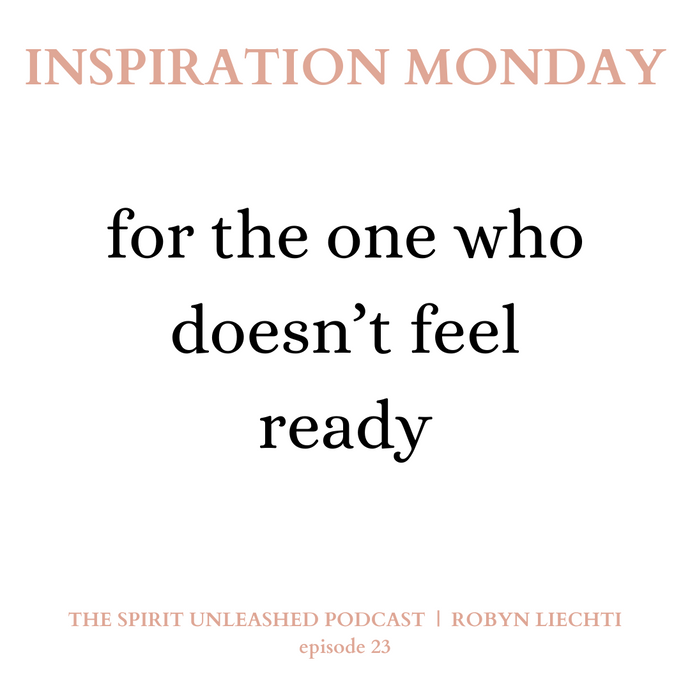 Ep 23 | For The One Who Doesn't Feel Ready