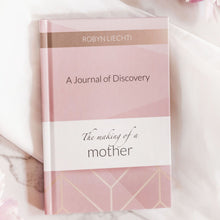 Journals for Mom - The Making of a Mother